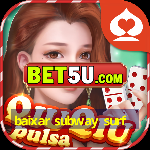 baixar subway surf